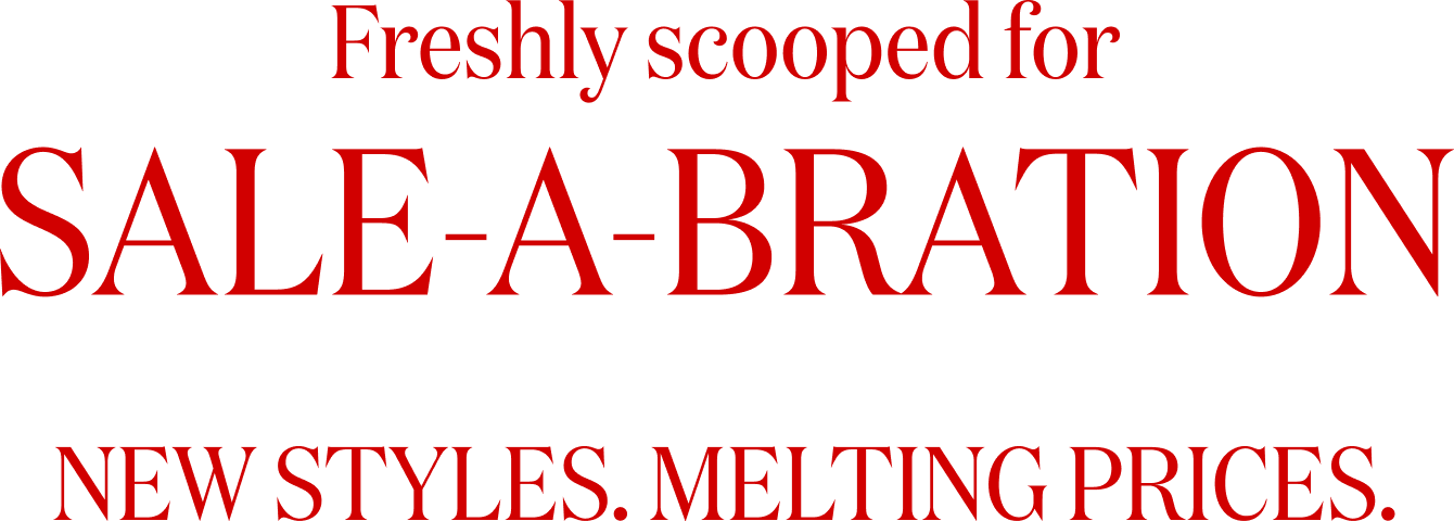 Freshly scooped for SALE-A-BRATION